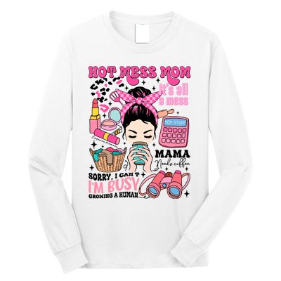 Hot Mess Mom Its All A Mess Long Sleeve Shirt