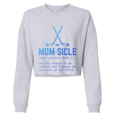 Hockey Mom Momsicle Definition Cute Gift Cropped Pullover Crew