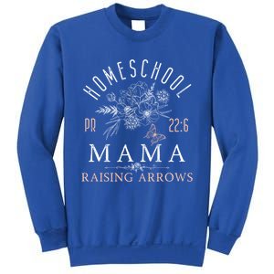 Homeschool Mama Mom Raising Arrows MotherS Day Funny Gift Sweatshirt