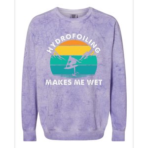 Hydrofoiling Makes Me Wet Funny Hydrofoil Surfing Colorblast Crewneck Sweatshirt