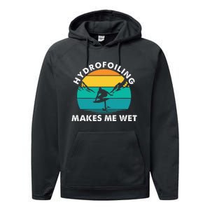 Hydrofoiling Makes Me Wet Funny Hydrofoil Surfing Performance Fleece Hoodie