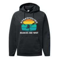 Hydrofoiling Makes Me Wet Funny Hydrofoil Surfing Performance Fleece Hoodie