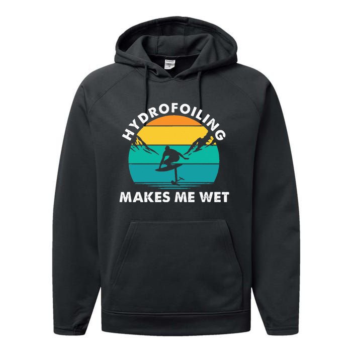 Hydrofoiling Makes Me Wet Funny Hydrofoil Surfing Performance Fleece Hoodie