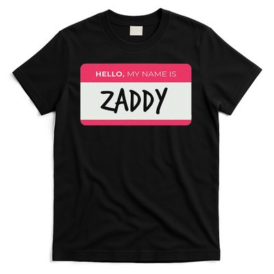 Hello My Name Is Zaddy T-Shirt