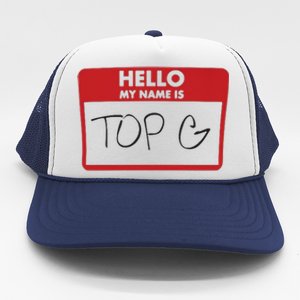 Hello My Name Is TOP G Andrew Tate Trucker Hat