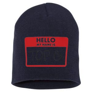 Hello My Name Is TOP G Andrew Tate Short Acrylic Beanie