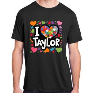 Heart My Name Is Taylor First Name I Love Taylor Adult ChromaSoft Performance T-Shirt