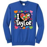 Heart My Name Is Taylor First Name I Love Taylor Sweatshirt