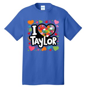 Heart My Name Is Taylor First Name I Love Taylor Tall T-Shirt