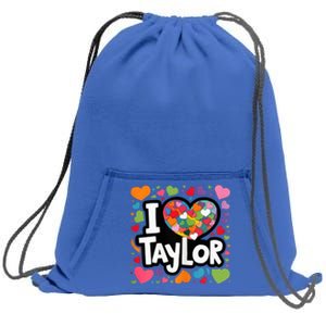 Heart My Name Is Taylor First Name I Love Taylor Sweatshirt Cinch Pack Bag