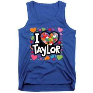 Heart My Name Is Taylor First Name I Love Taylor Tank Top