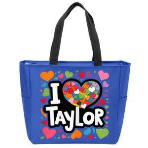 Heart My Name Is Taylor First Name I Love Taylor Zip Tote Bag