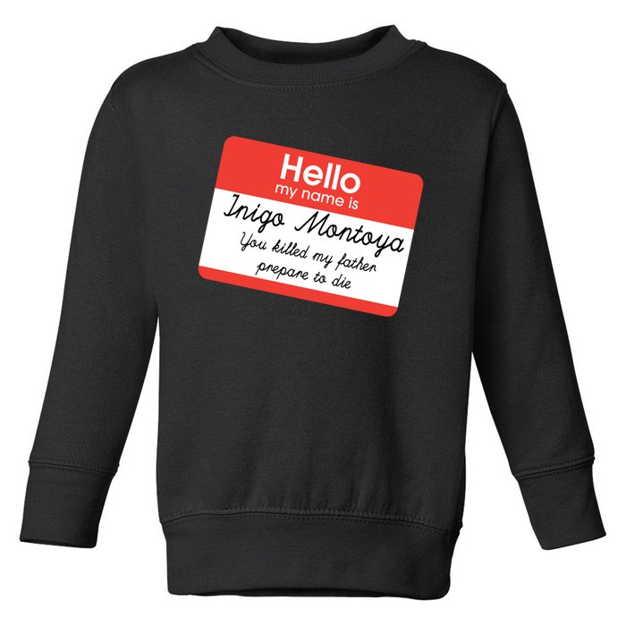 Hello My Name Is Inigo Montoya Toddler Sweatshirt