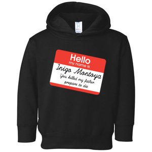 Hello My Name Is Inigo Montoya Toddler Hoodie