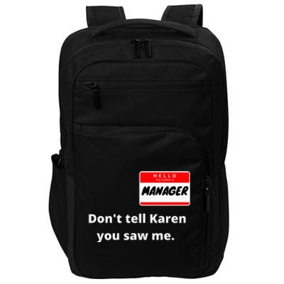 Hello My Name Is Manager IM With Karen Couples Costume Impact Tech Backpack