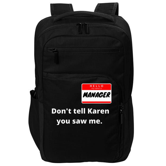 Hello My Name Is Manager IM With Karen Couples Costume Impact Tech Backpack