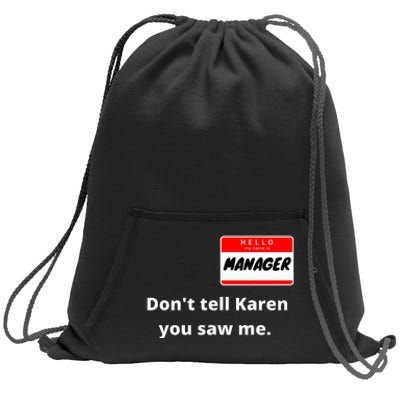 Hello My Name Is Manager IM With Karen Couples Costume Sweatshirt Cinch Pack Bag