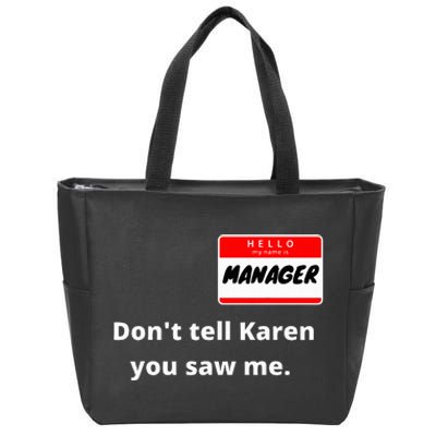 Hello My Name Is Manager IM With Karen Couples Costume Zip Tote Bag