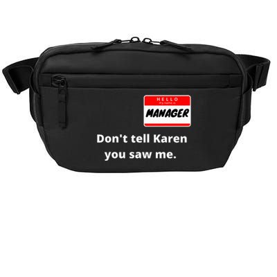 Hello My Name Is Manager IM With Karen Couples Costume Crossbody Pack