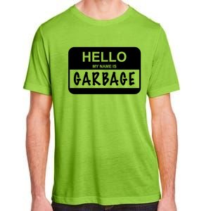 Hello My Name Is Garbage Adult ChromaSoft Performance T-Shirt