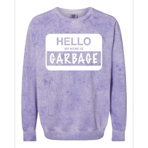 Hello My Name Is Garbage Colorblast Crewneck Sweatshirt