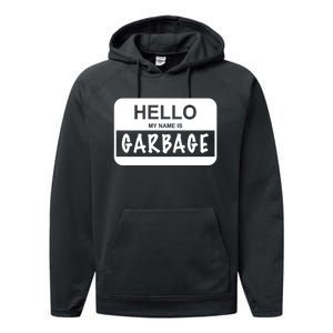 Hello My Name Is Garbage Performance Fleece Hoodie