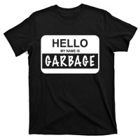 Hello My Name Is Garbage T-Shirt