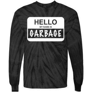 Hello My Name Is Garbage Tie-Dye Long Sleeve Shirt