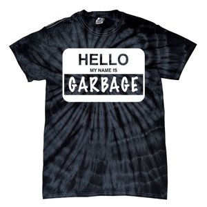 Hello My Name Is Garbage Tie-Dye T-Shirt