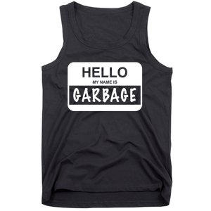 Hello My Name Is Garbage Tank Top