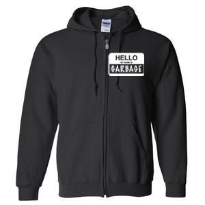 Hello My Name Is Garbage Full Zip Hoodie