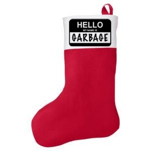 Hello My Name Is Garbage Felt Holiday Christmas Stocking