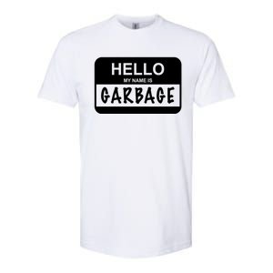 Hello My Name Is Garbage Softstyle CVC T-Shirt