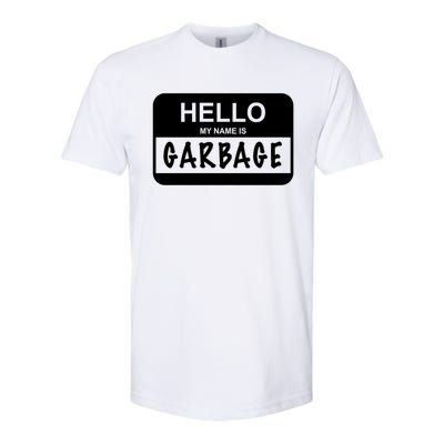 Hello My Name Is Garbage Softstyle CVC T-Shirt