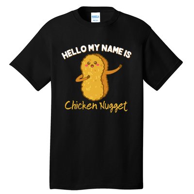 Hello My Name Is Chicken Nugget Costume Kids Chicken Tall T-Shirt