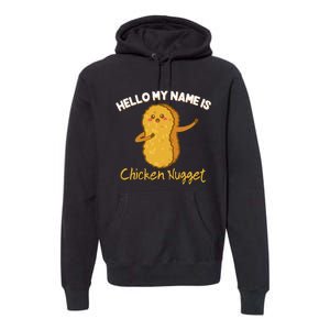 Hello My Name Is Chicken Nugget Costume Kids Chicken Premium Hoodie