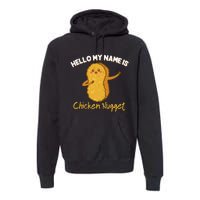 Hello My Name Is Chicken Nugget Costume Kids Chicken Premium Hoodie