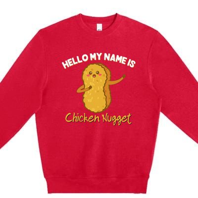 Hello My Name Is Chicken Nugget Costume Kids Chicken Premium Crewneck Sweatshirt