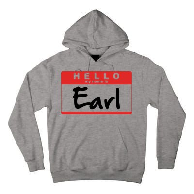 Hello My Name Is Earl Tall Hoodie