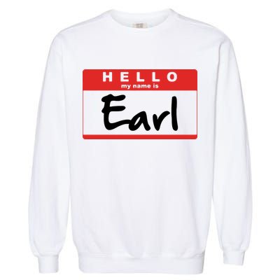 Hello My Name Is Earl Garment-Dyed Sweatshirt