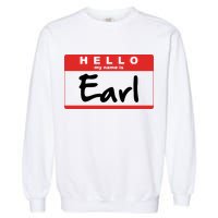 Hello My Name Is Earl Garment-Dyed Sweatshirt