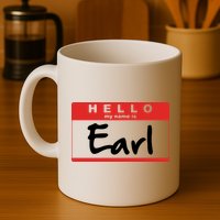 Hello My Name Is Earl Mug