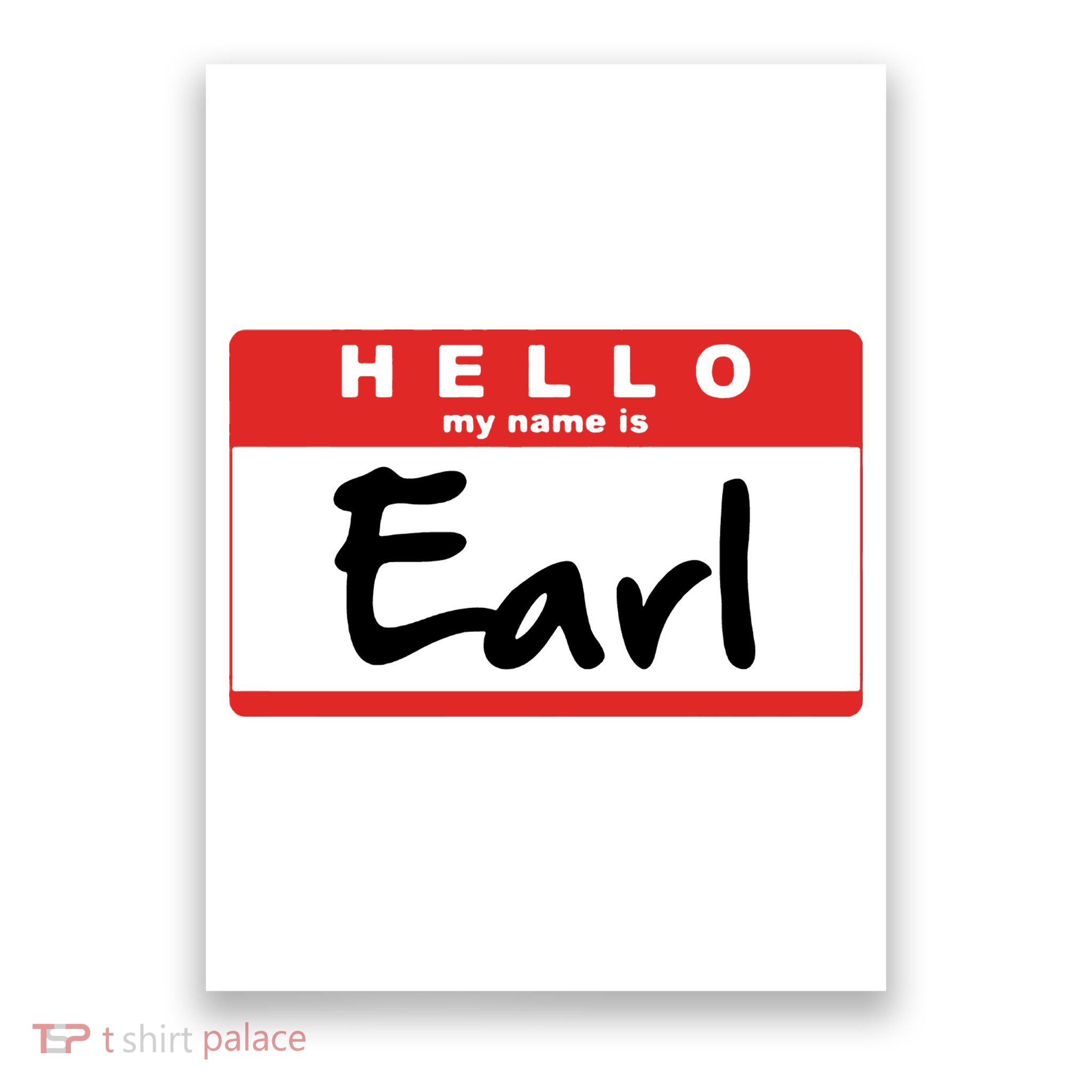 Hello My Name Is Earl Poster
