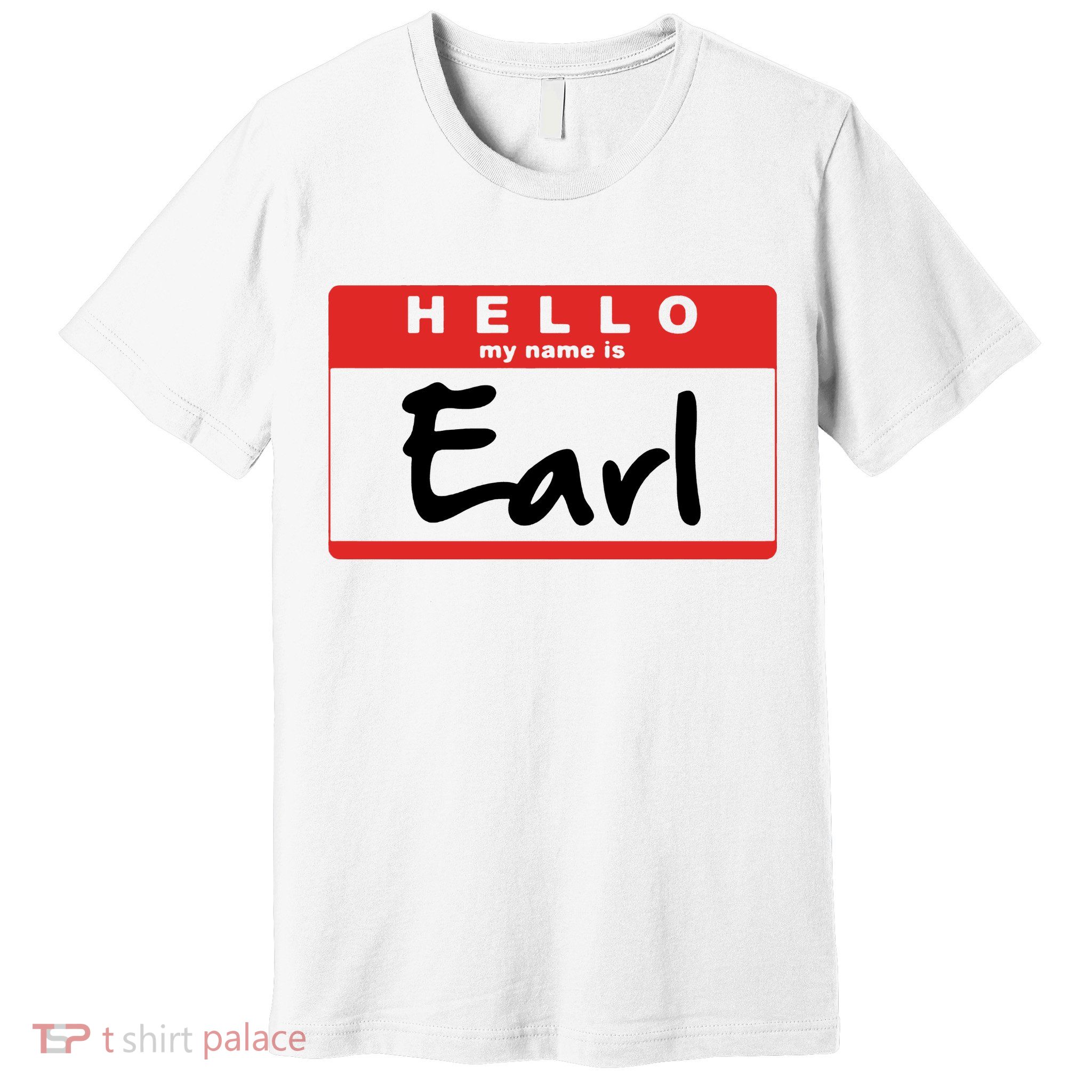 Hello My Name Is Earl Premium T-Shirt