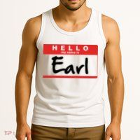 Hello My Name Is Earl Tank Top