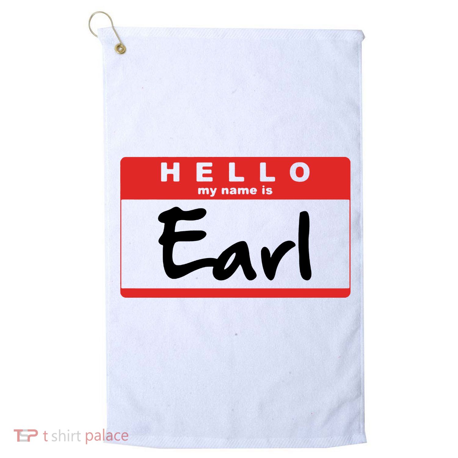 Hello My Name Is Earl Golf Towel