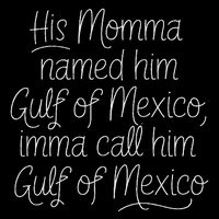 His Momma Named Him Gulf Of Mexico Funny Sarcastic Quote Bag