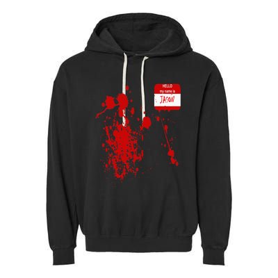 Hello My Name Is Jason Funny Halloween Costume Garment-Dyed Fleece Hoodie