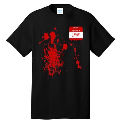 Hello My Name Is Jason Funny Halloween Costume Tall T-Shirt