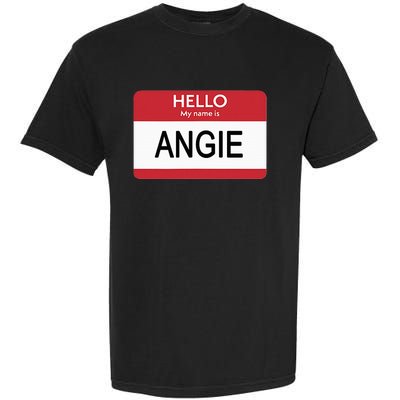 Hello My Name Is Angie Name Tag Garment-Dyed Heavyweight T-Shirt